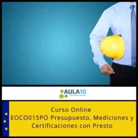 EOCO015PO Presupuesto, Mediciones y Certificaciones con Presto
