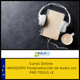 IMSV025PO  Postproducción de Audio con PRO TOOLS LE