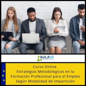 Curso Online Estrategias Metodológicas en la Formación Profesional para el Empleo Según Modalidad de Impartición