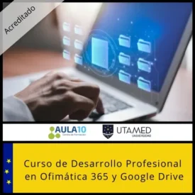 Curso de Desarrollo Profesional en Ofimática 365 y Google Drive - UTAMED