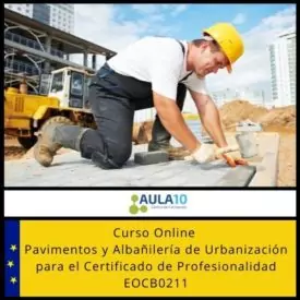 Pavimentos y Albañilería de Urbanización para el Certificado de Profesionalidad EOCB0211