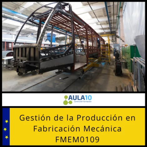 Gestión de la Producción en Fabricación Mecánica FMEM0109