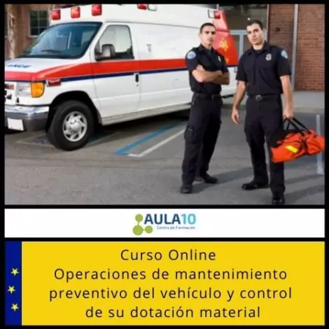 Operaciones de mantenimiento preventivo del vehículo y control de su dotación material
