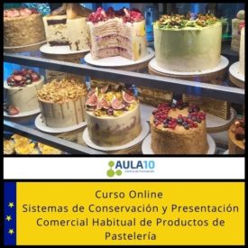 Curso Online Sistemas de Conservación y Presentación Comercial Habitual de Productos de Pastelería