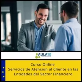 Curso Online Servicios de Atención al Cliente en las Entidades del Sector Financiero