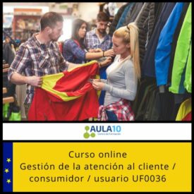 Gestión de la atención al cliente / consumidor / usuario UF0036