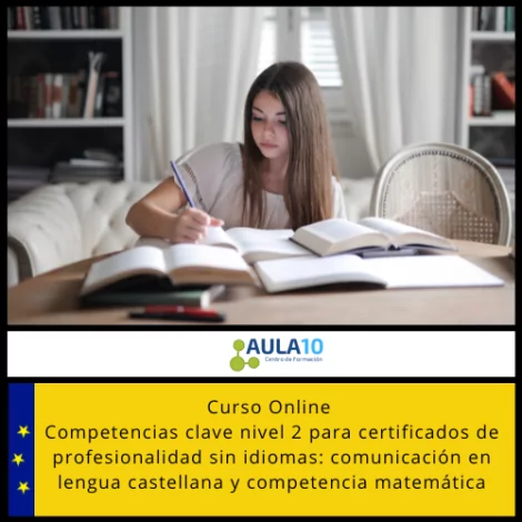 Competencias clave nivel 2 para certificados de profesionalidad sin idiomas: comunicación en lengua castellana y competencia matemática