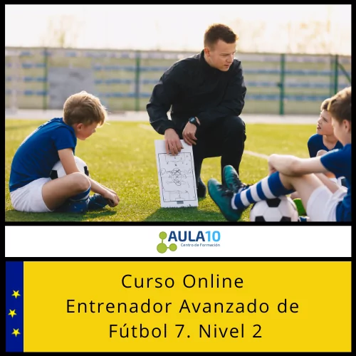 Curso online Entrenador Avanzado de Fútbol 7. Nivel 2