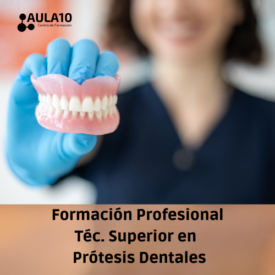 FP Técnico Superior en Prótesis Dentales