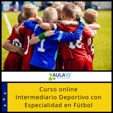 Curso online de Intermediario Deportivo con Especialidad en Fútbol