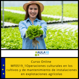 Operaciones culturales en los cultivos y de mantenimiento de instalaciones en explotaciones agrícolas MF0519_1