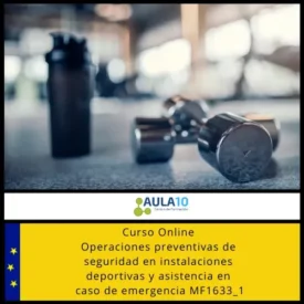 Operaciones preventivas de seguridad en instalaciones deportivas y asistencia en caso de emergencia MF1633_1
