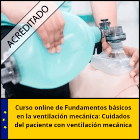Curso online de Fundamentos básicos en la ventilación mecánica: Cuidados del paciente con ventilación mecánica