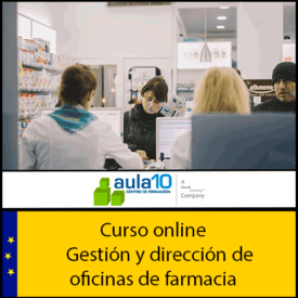 Curso online de gestión y dirección de oficinas de farmacia