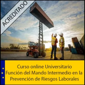 Curso Online Función del Mando Intermedio en la Prevención de Riesgos Laborales Acreditado