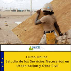 Estudio de los Servicios Necesarios en Urbanización y Obra Civil