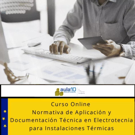 Curso Online Normativa de Aplicación y Documentación Técnica en Electrotecnia para Instalaciones Térmicas