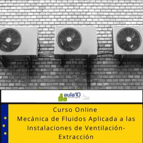 Curso Online Mecánica de Fluidos Aplicada a las Instalaciones de Ventilación-Extracción