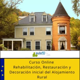 Curso Online Rehabilitación, Restauración y Decoración Alojamiento Rural