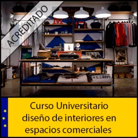 Diseño de Interiores en Espacios Comerciales Universidad Antonio de nebrija Curso online Creditos ECTS