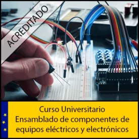 Ensamblado de componentes de equipos eléctricos y electrónicos