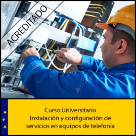 Instalación y configuración de servicios en equipos de telefonía Universidad Antonio de nebrija Curso online Creditos ECTS