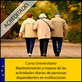 Mantenimiento-y-mejora-de-las-actividades-diarias-de-personas-dependientes-en-instituciones-Universidad-Antonio-de-nebrija-Curso-online-Creditos-ECTS