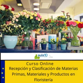 Recepción y clasificación de materias primas, materiales y productos en floristería