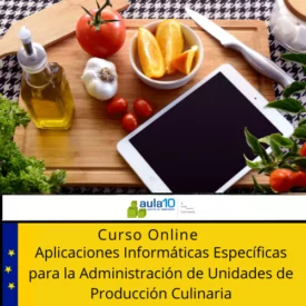 Aplicaciones informáticas específicas para la administración de unidades de producción culinaria
