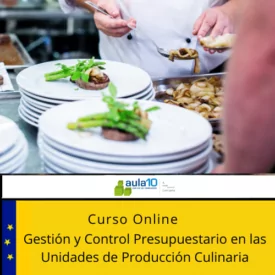 Gestión y control presupuestario en las unidades de producción culinaria