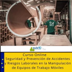 Curso Online Seguridad y Prevención de Accidentes y Riesgos Laborales en la Manipulación de Equipos de Trabajo Móviles