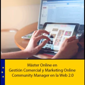 Máster en Gestión Comercial y Marketing Online + Community Manager en la Web 2.0