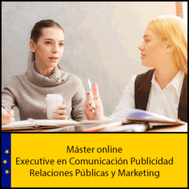 Máster online Executive en Comunicación Publicidad Relaciones Públicas y Marketing.
